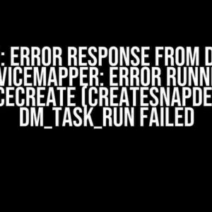 Docker: Error response from daemon: devicemapper: Error running deviceCreate (createSnapDevice) dm_task_run failed