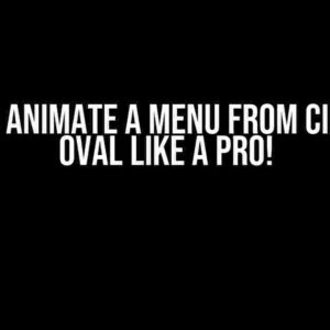 How to Animate a Menu from Circle to Oval Like a Pro!